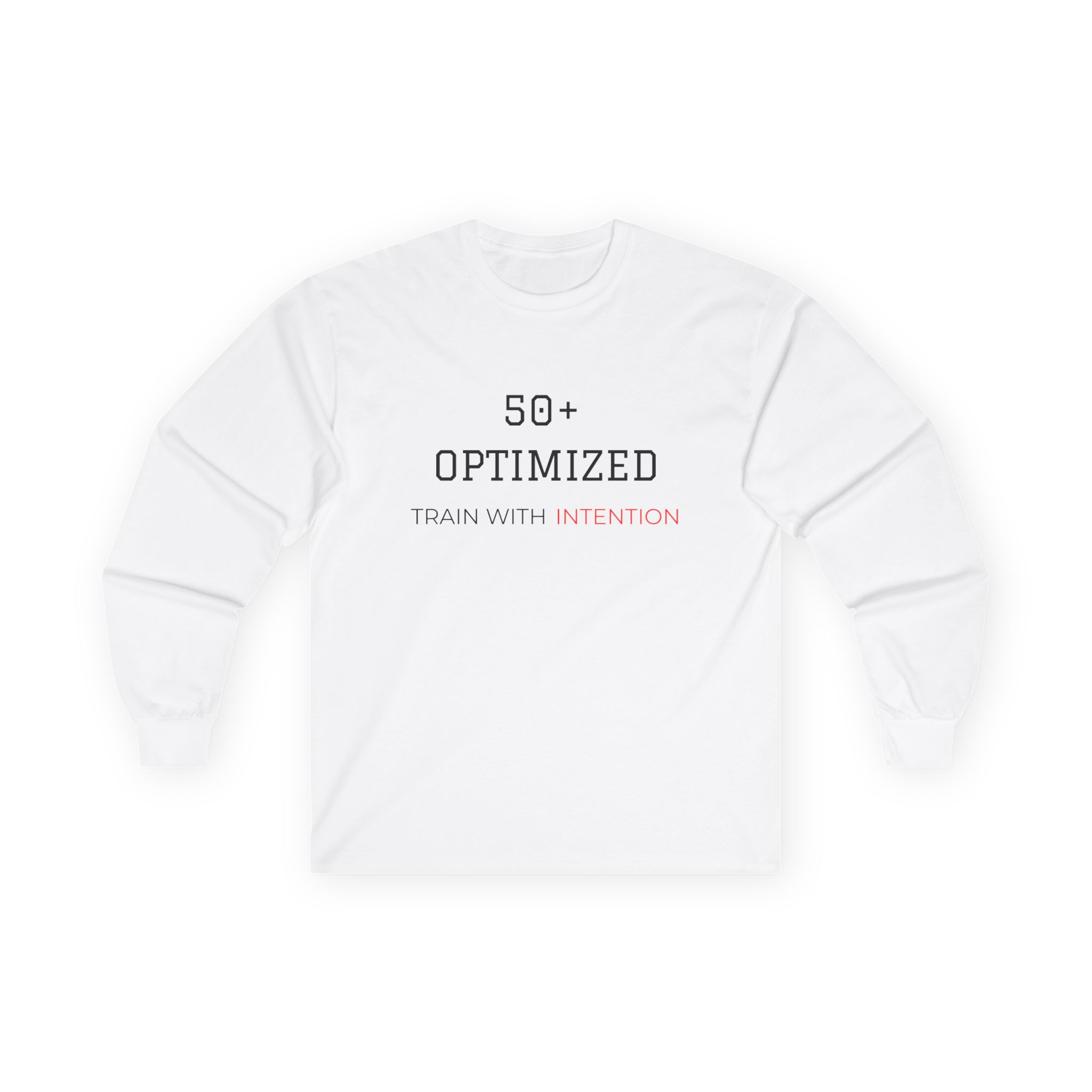 50+ Optimized Long Sleeve Tee – “Train With Intention”